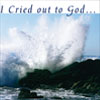 I Cried Out To God