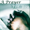 A Prayer For You